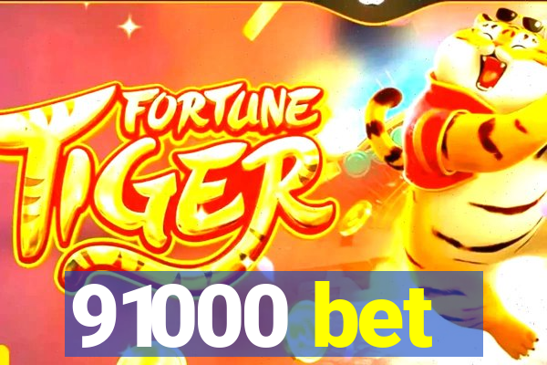 91000 bet